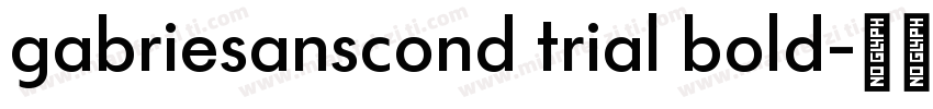gabriesanscond trial bold字体转换